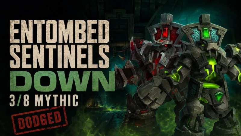 Entombed Sentinels Down – 3/8 Mythic